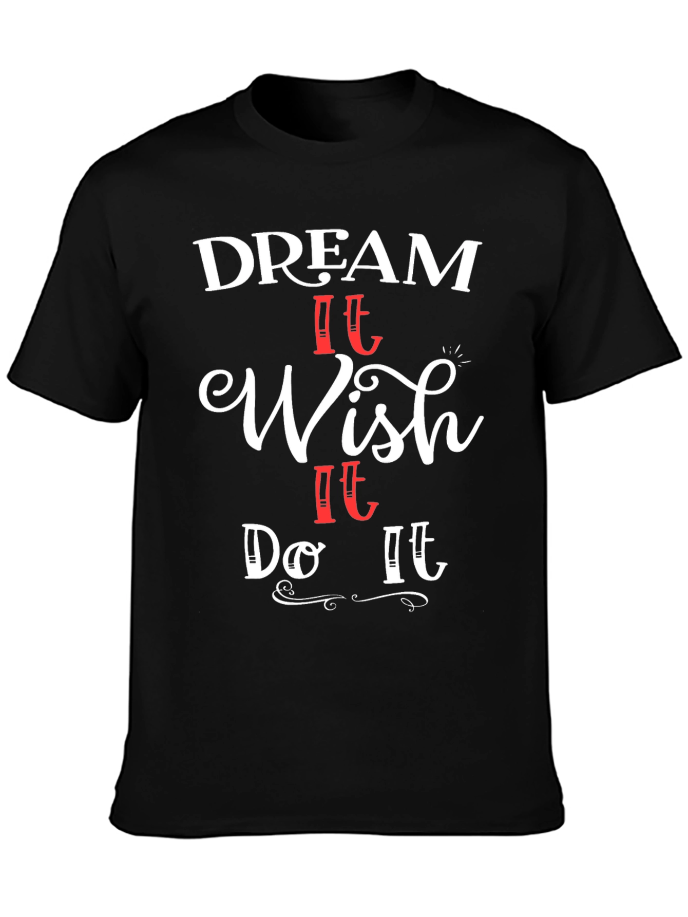 Dream Wish Do Graphic T-Shirt