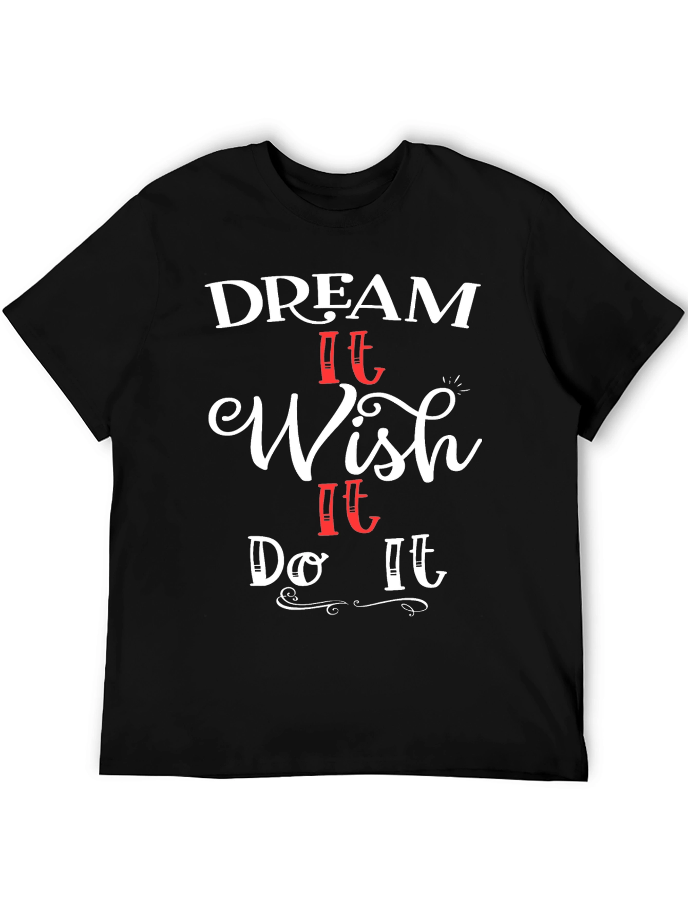 Dream Wish Do Graphic T-Shirt