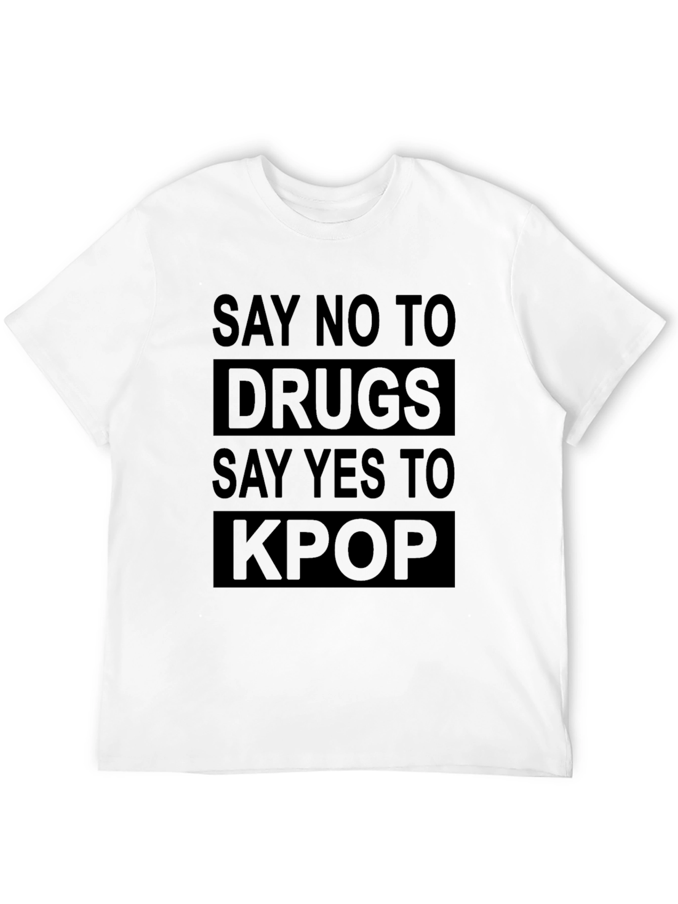 Say No To Drugs Yes To Kpop T-Shirt