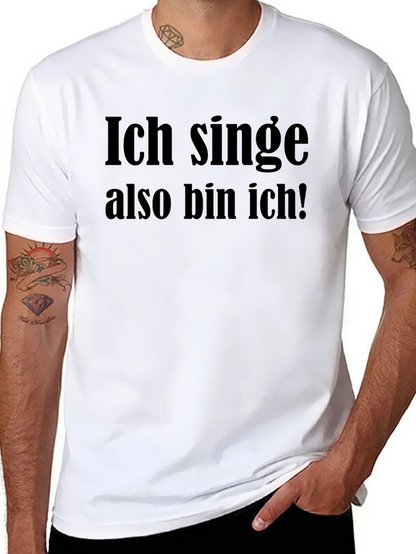 Ich Singe Also Bin Ich! Graphic Tee