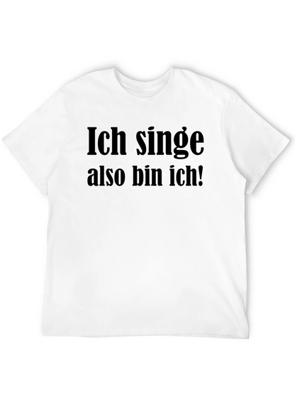 Ich Singe Also Bin Ich! Graphic Tee
