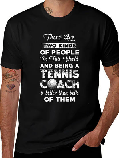 Tennis Coach T-Shirt: Two Kinds of People Tee
