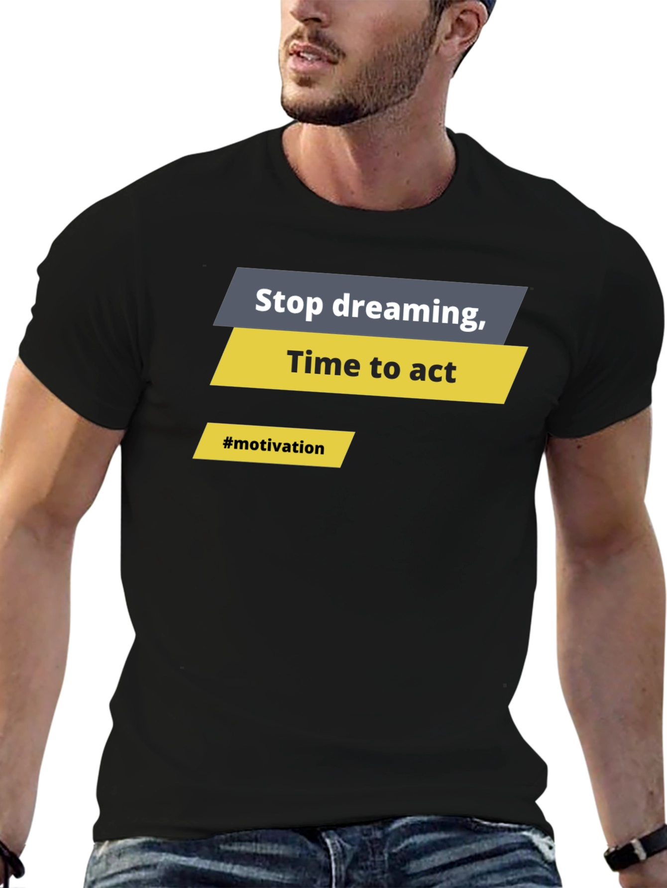 Motivational Graphic T-Shirt - Stop Dreaming Time to Act