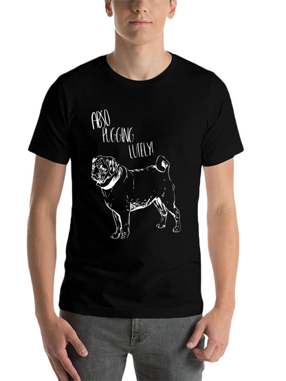 Abso Pugging Lutely T-Shirt - Pug Graphic Tee