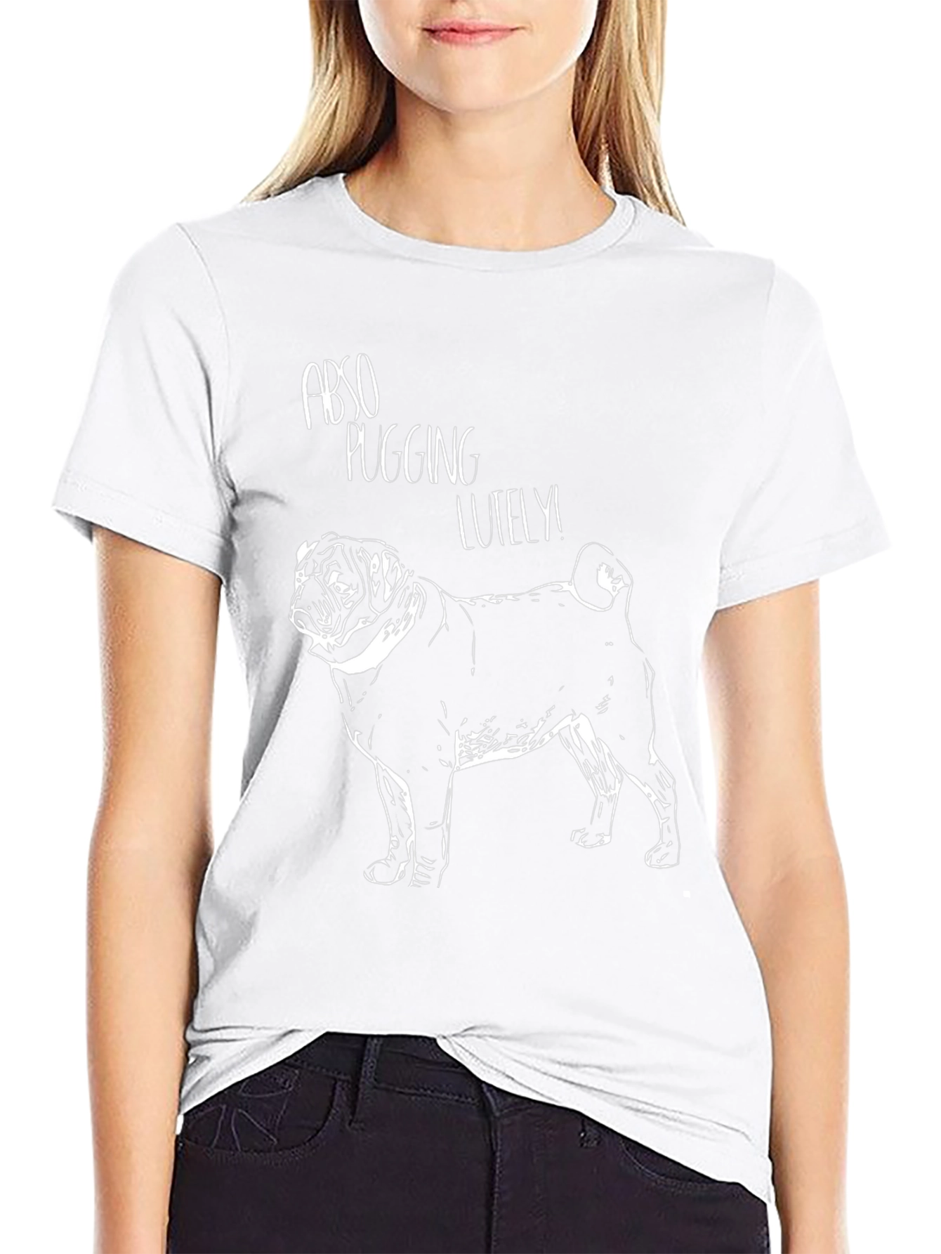 Abso Pugging Lutely T-Shirt - Pug Graphic Tee