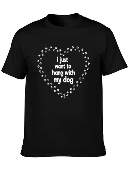 Dog Lover T-Shirt - Hang With My Dog