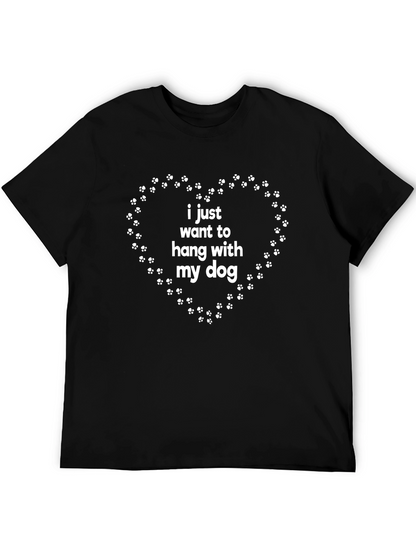 Dog Lover T-Shirt - Hang With My Dog