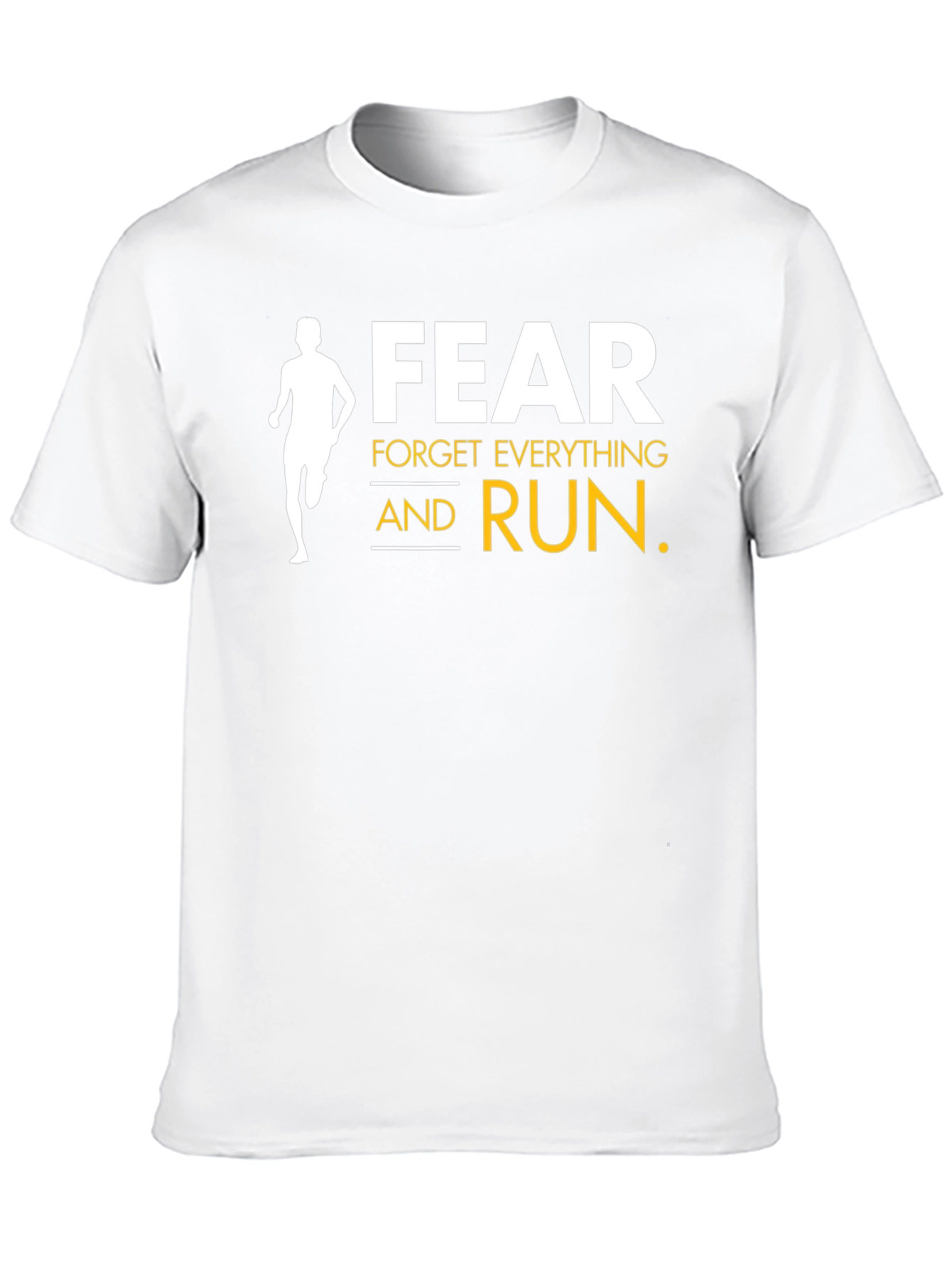 Fear Forget Everything and Run Black T-Shirt