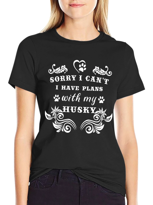 Husky Lover Graphic Tee - Sorry I Have Plans