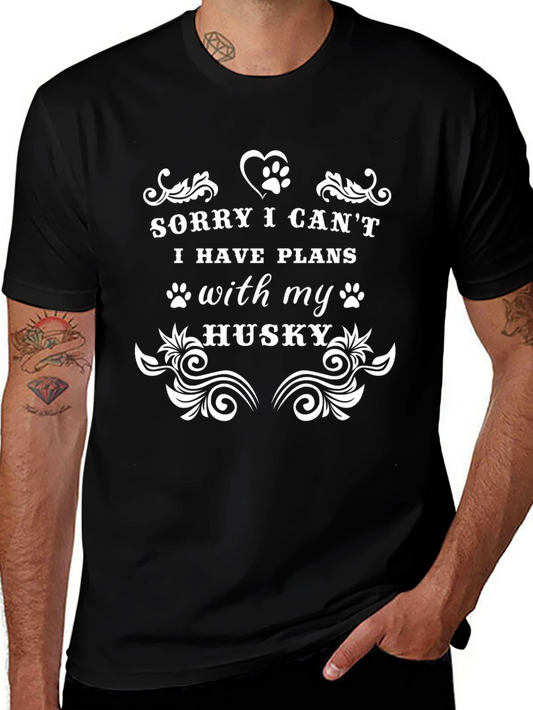 Husky Lover Graphic Tee - Sorry I Have Plans