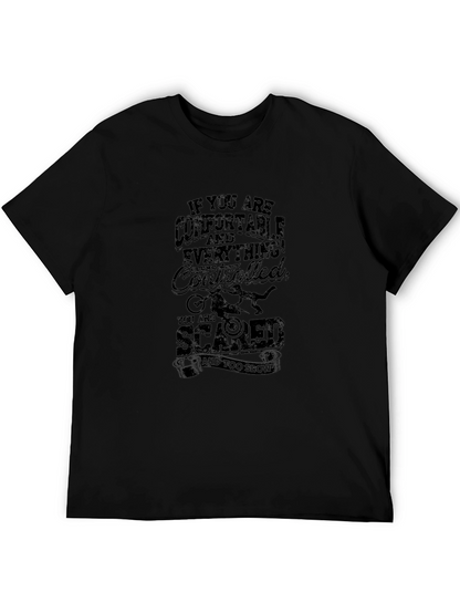 Comfortable? Then Youre Scared T-Shirt