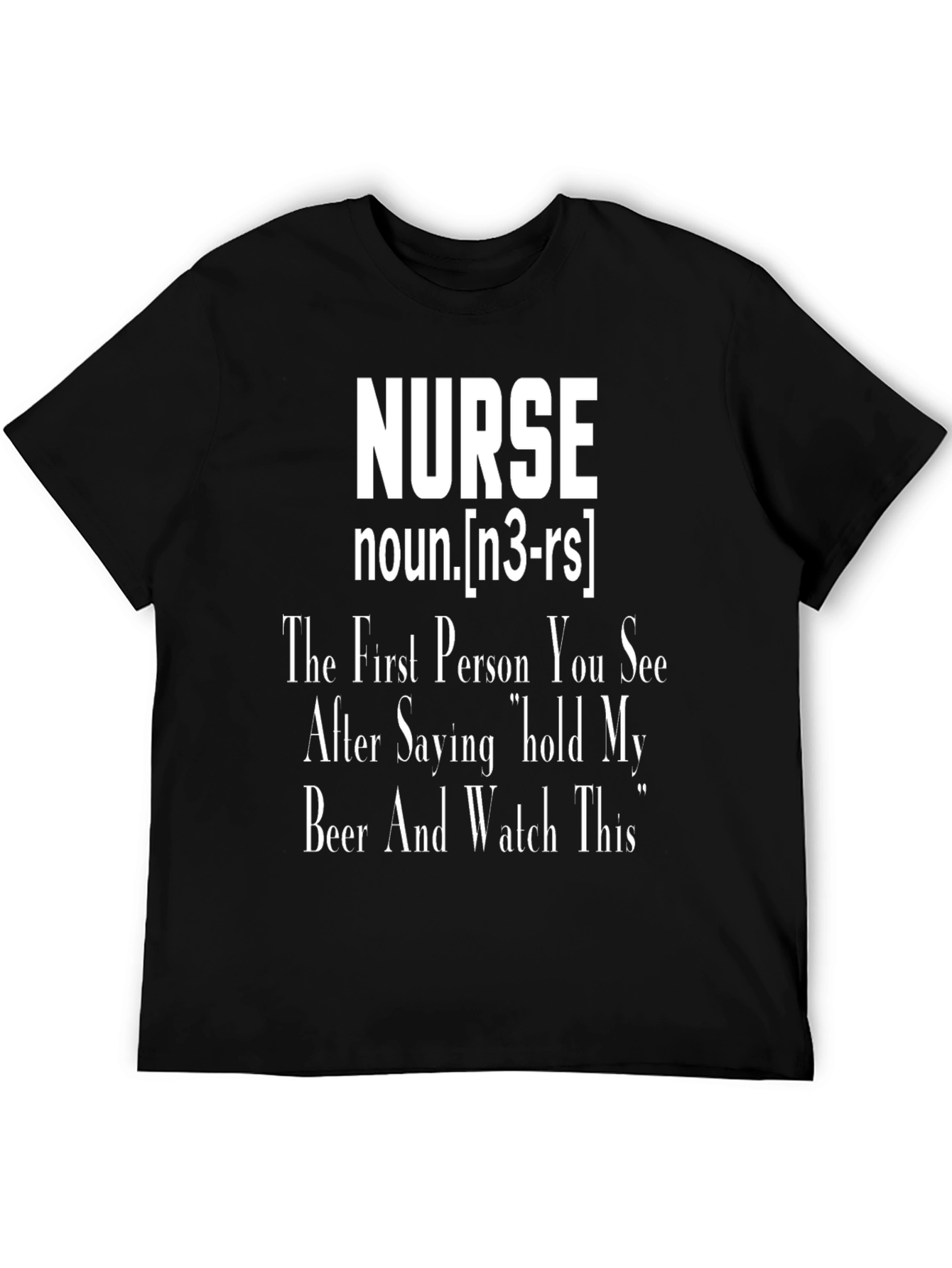 Nurse Definition T-Shirt - Hold My Beer Funny Tee