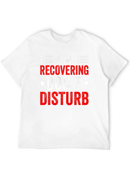Recovering - Dont Disturb Novelty T-Shirt