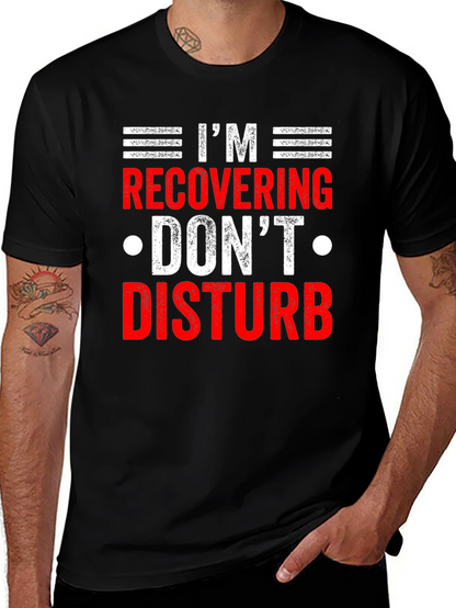 Recovering - Dont Disturb Novelty T-Shirt