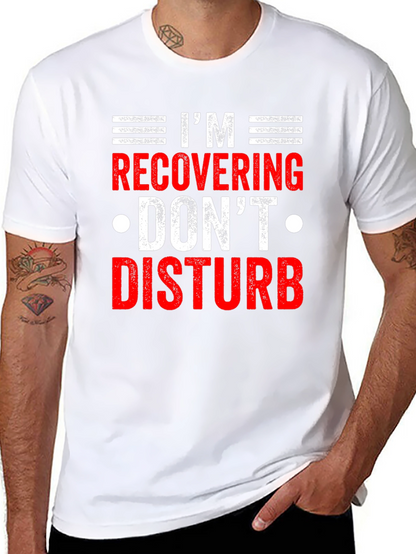 Recovering - Dont Disturb Novelty T-Shirt