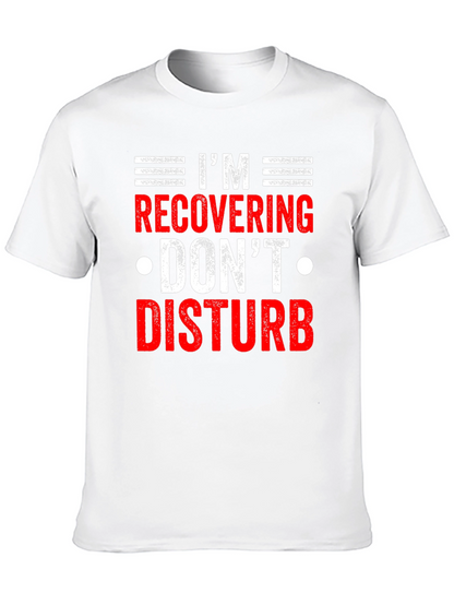 Recovering - Dont Disturb Novelty T-Shirt