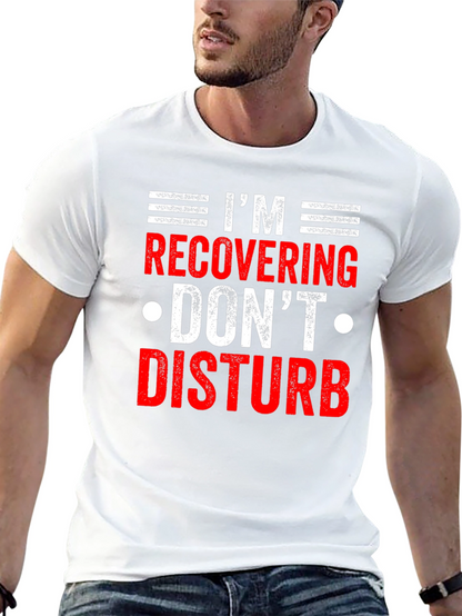 Recovering - Dont Disturb Novelty T-Shirt