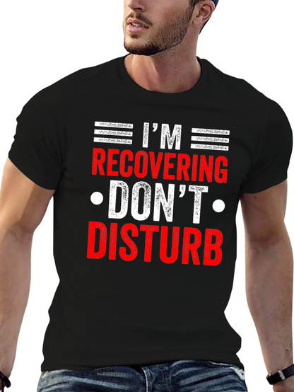 Recovering - Dont Disturb Novelty T-Shirt