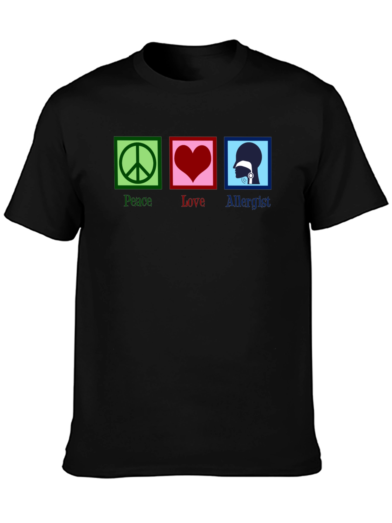 Peace Love Allergist Funny T-Shirt