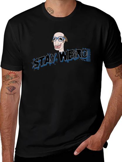 Stay Weird Graphic Tee - Unique Design