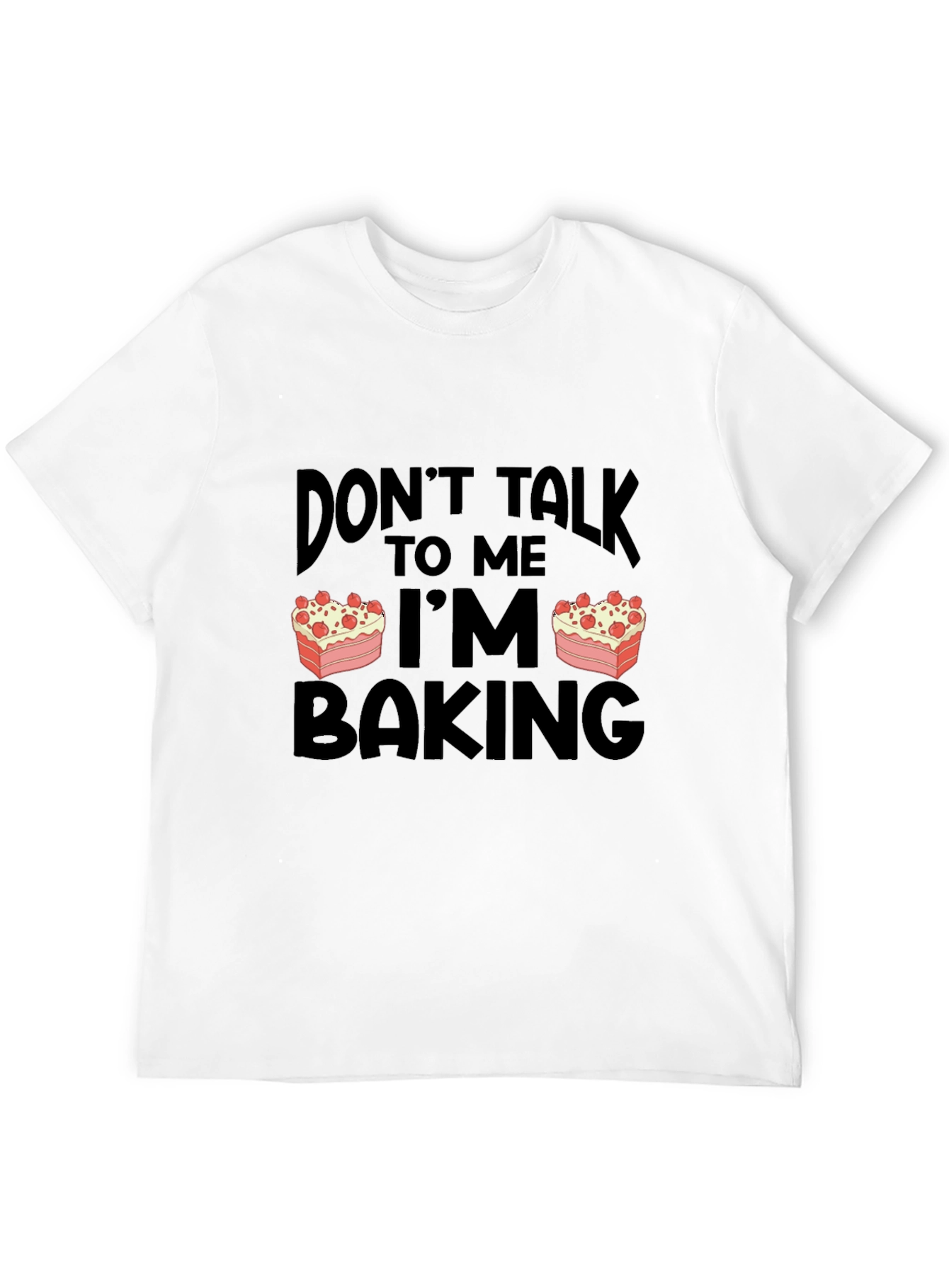 Dont Talk to Me Im Baking T-Shirt