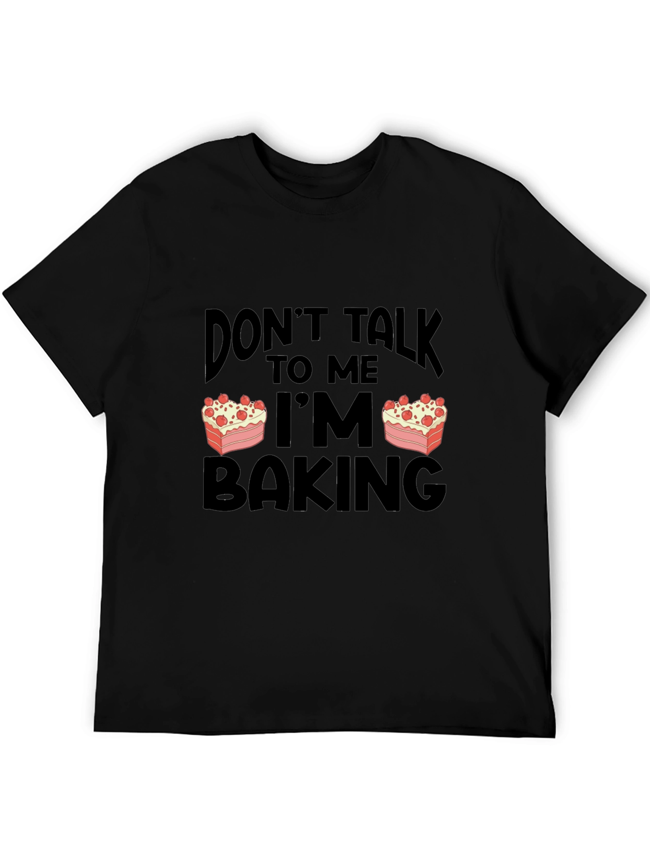 Dont Talk to Me Im Baking T-Shirt