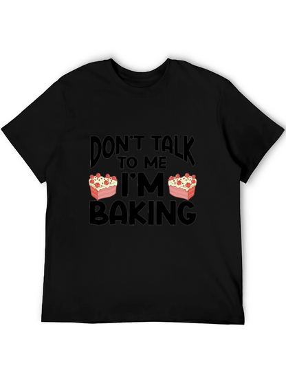 Dont Talk to Me Im Baking T-Shirt