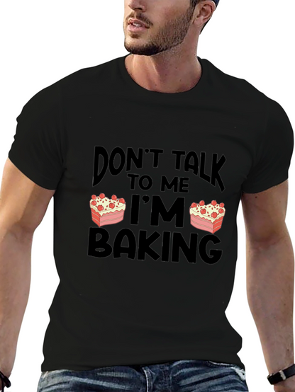Dont Talk to Me Im Baking T-Shirt