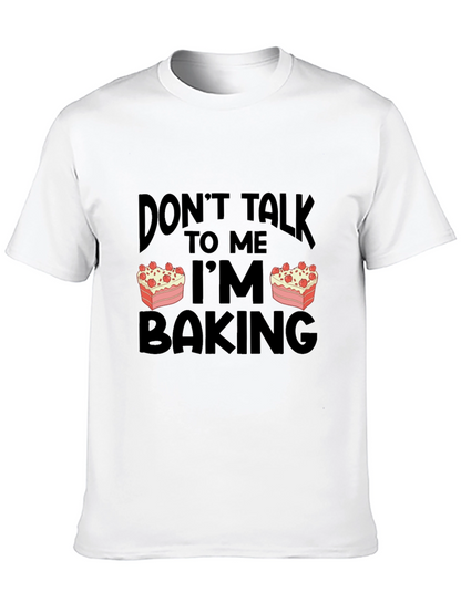 Dont Talk to Me Im Baking T-Shirt