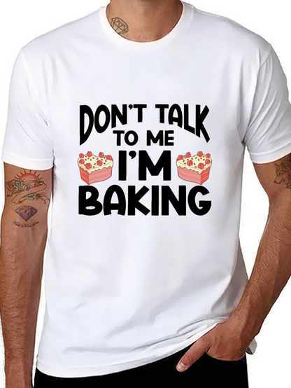 Dont Talk to Me Im Baking T-Shirt