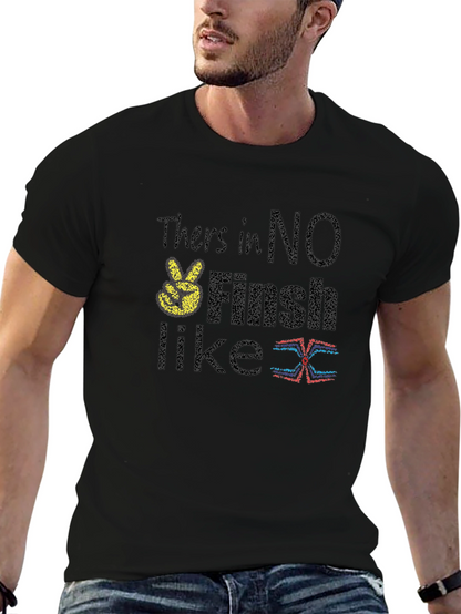 Theres No Finish Like... T-Shirt