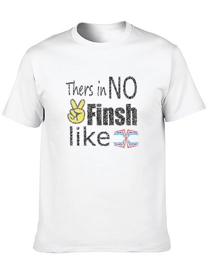 Theres No Finish Like... T-Shirt