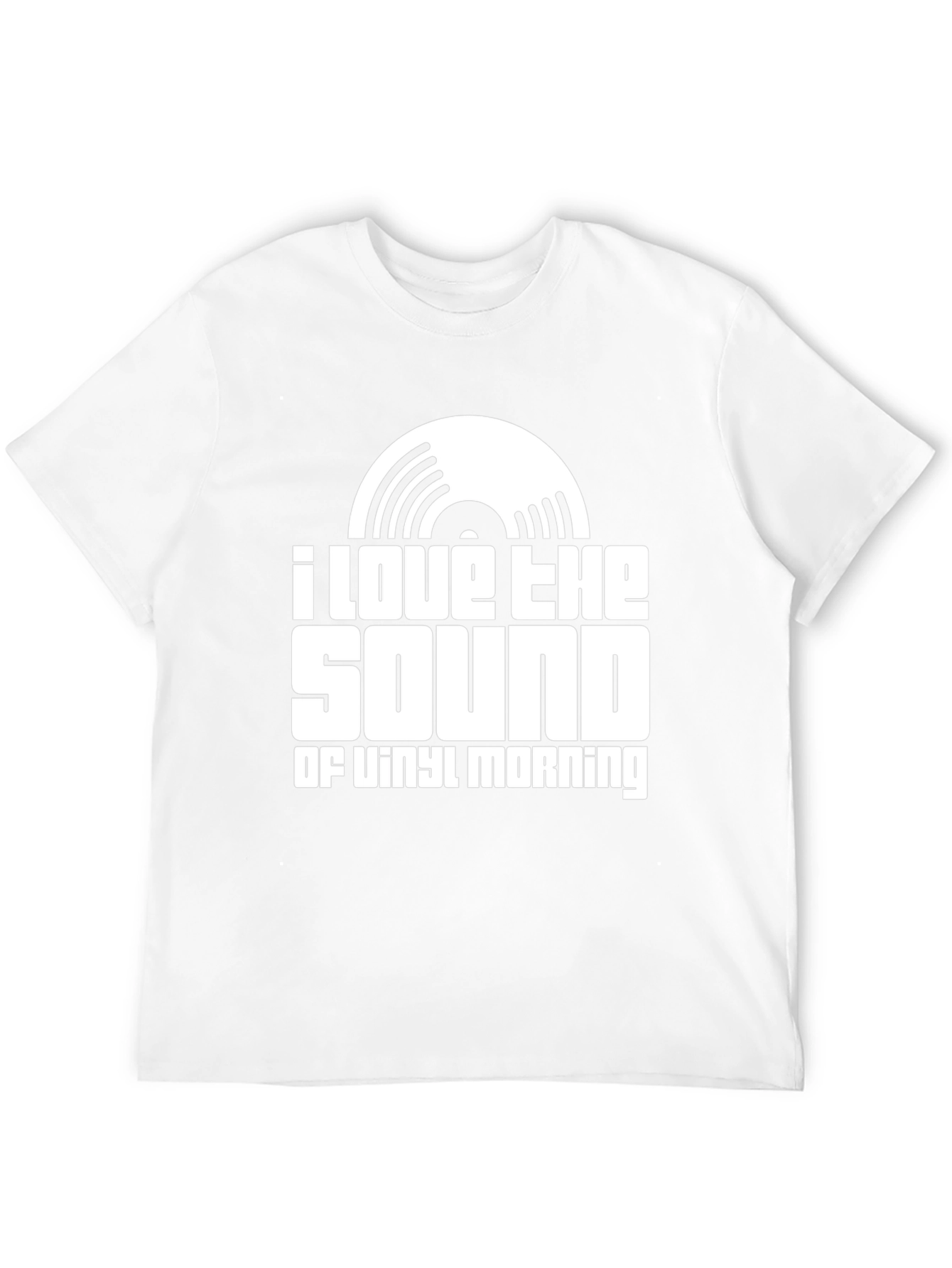 I Love The Sound of Vinyl Morning T-Shirt