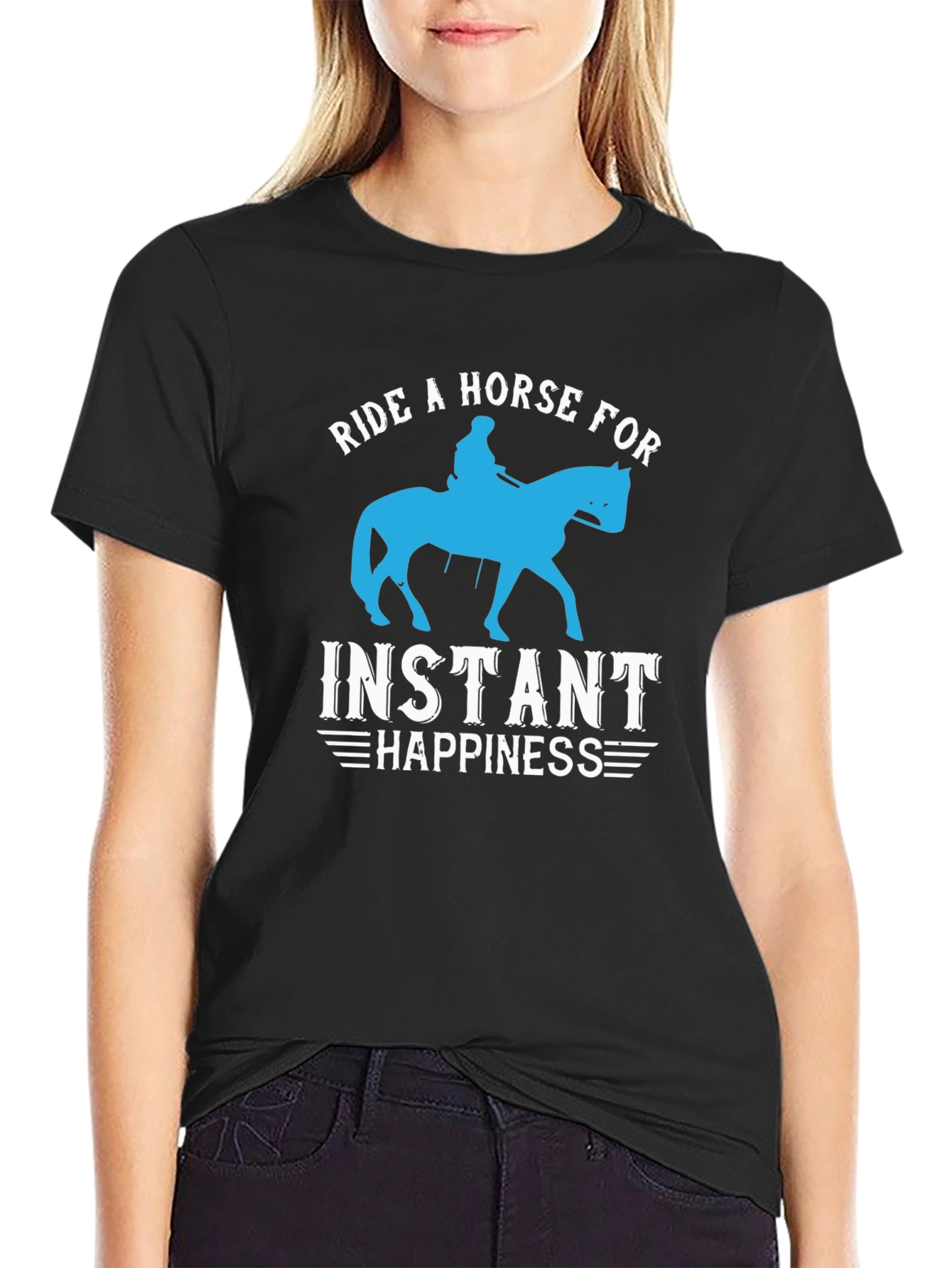 Ride a Horse for Instant Happiness T-Shirt