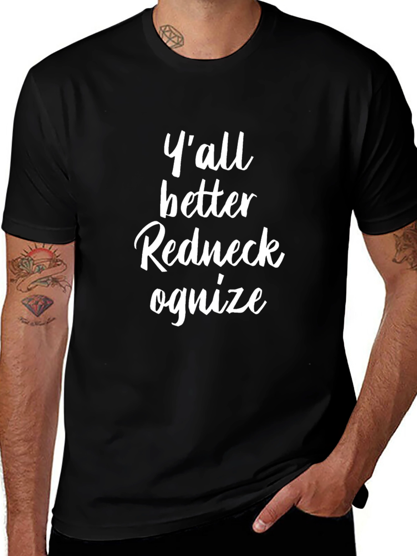 Yall Better Redneck Ognize T-Shirt