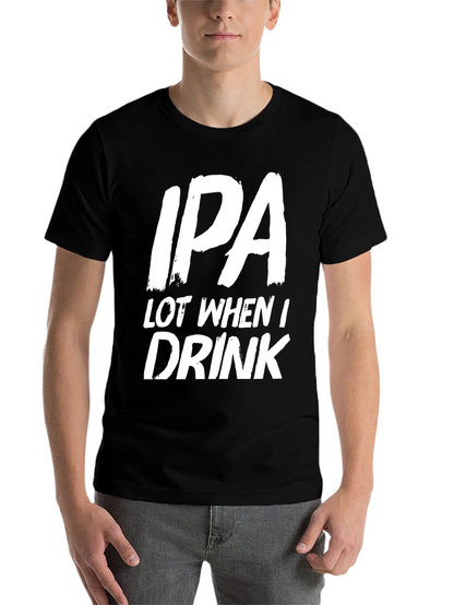 Funny IPA Drinker T-Shirt - Black