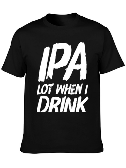 Funny IPA Drinker T-Shirt - Black
