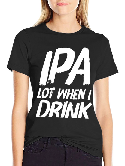 Funny IPA Drinker T-Shirt - Black