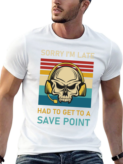 Sorry Im Late Save Point Gamer Skull T-Shirt