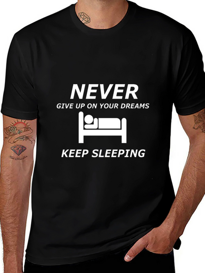 Never Give Up Keep Sleeping Graphic Tee