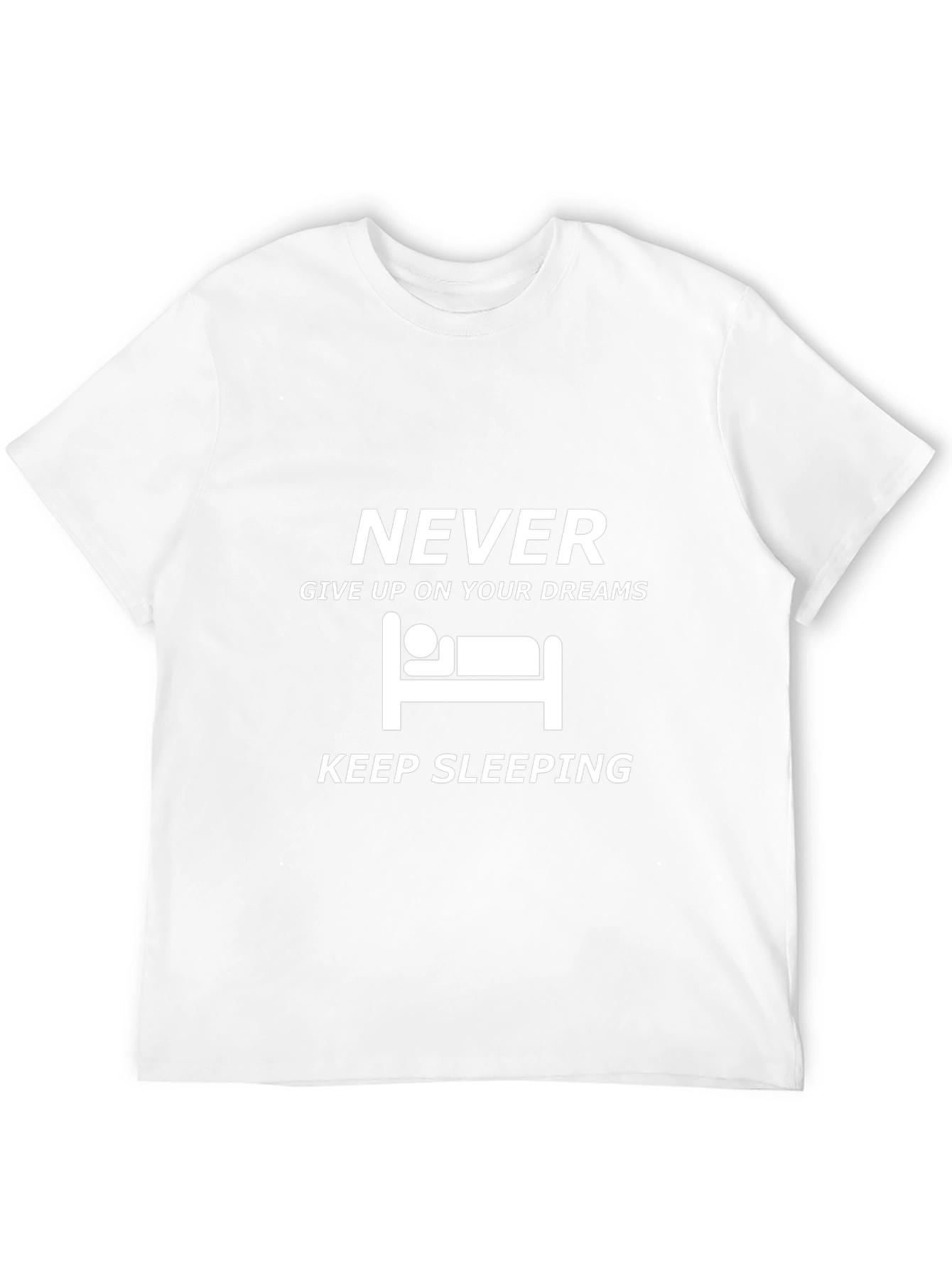 Never Give Up Keep Sleeping Graphic Tee