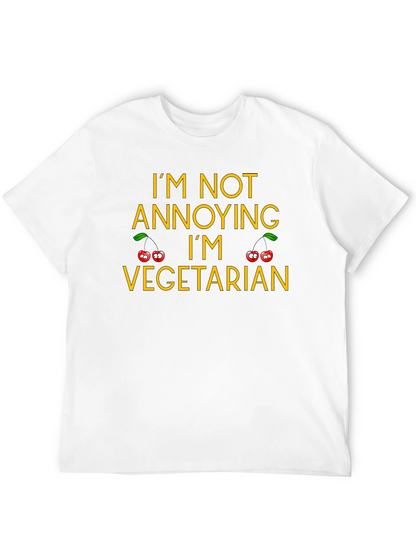Im Not Annoying Im Vegetarian T-Shirt