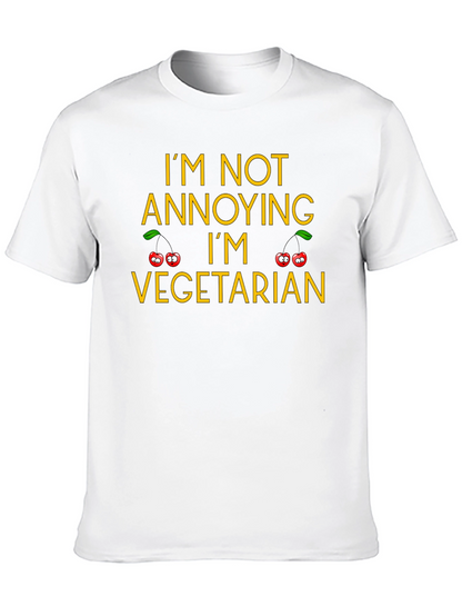 Im Not Annoying Im Vegetarian T-Shirt
