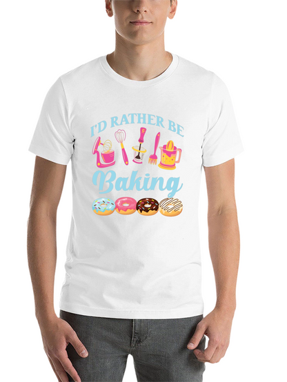 Id Rather Be Baking T-Shirt - Donut Lover Apparel