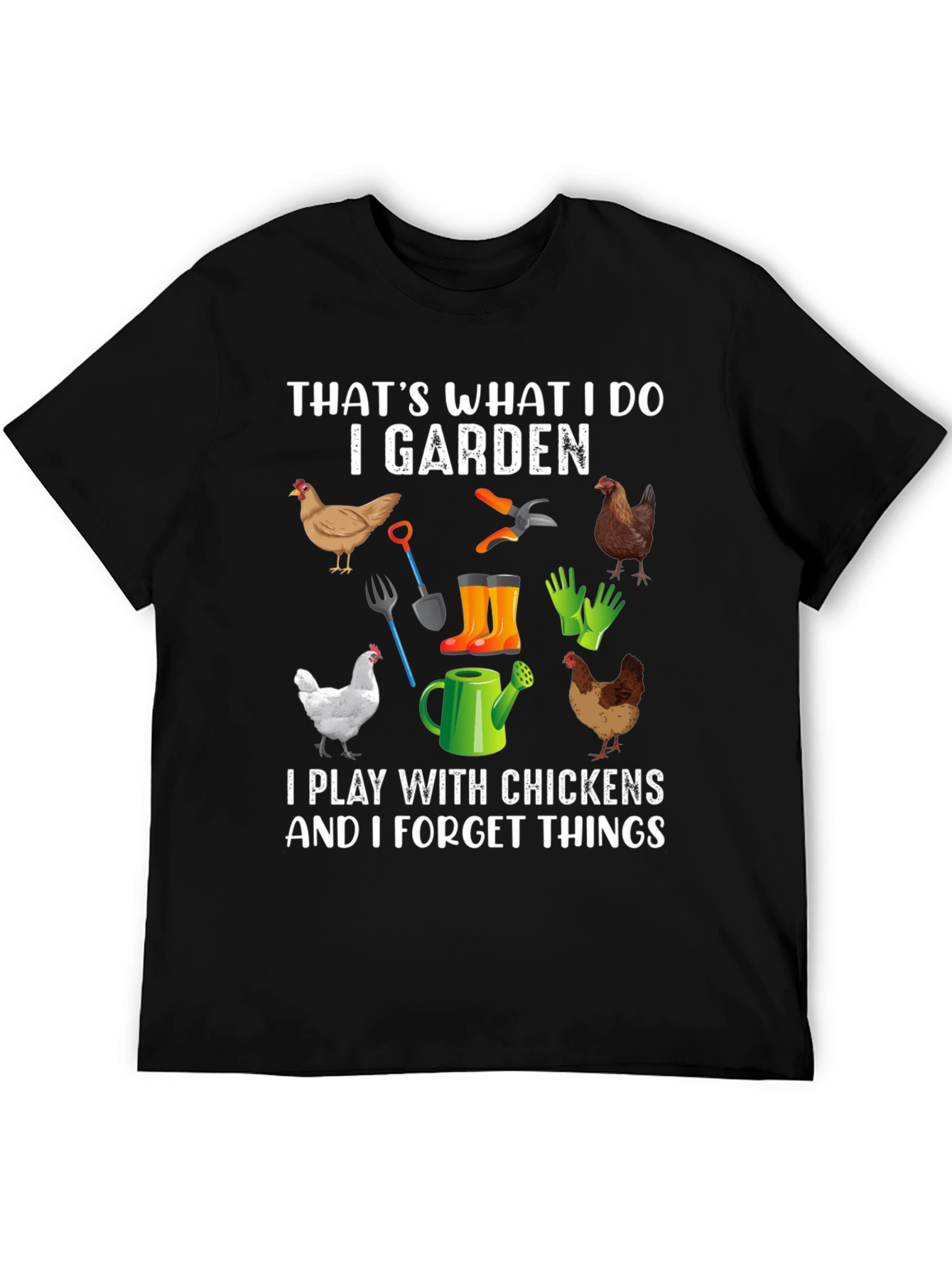 I Garden Play with Chickens T-Shirt