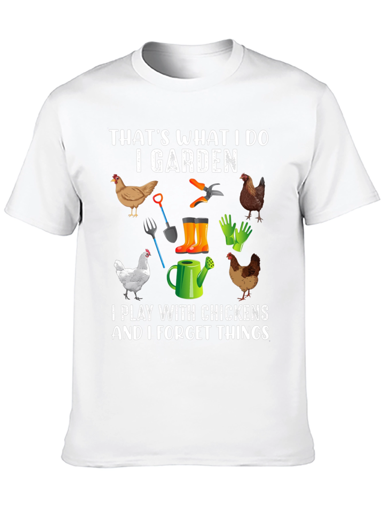 I Garden Play with Chickens T-Shirt