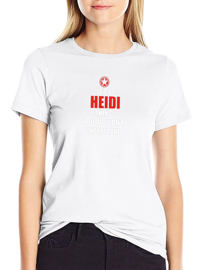 Its a Heidi Thing T-Shirt - Unisex Graphic Tee