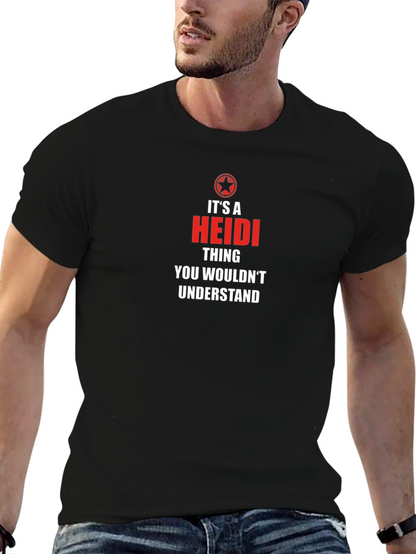 Its a Heidi Thing T-Shirt - Unisex Graphic Tee
