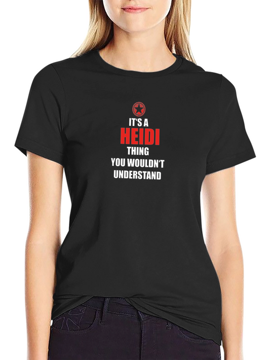 Its a Heidi Thing T-Shirt - Unisex Graphic Tee