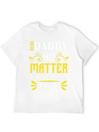 Dear Daddy T-Shirt Fathers Day Gift